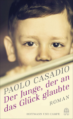 Paolo Casadio, Der Junge, der an das Glück glaubte