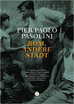 Pier Paolo Pasolini, Rom, andere Stadt