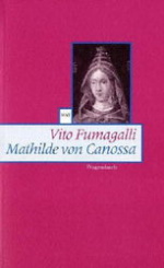 Vito Fumagalli, Mathilde von Canossa